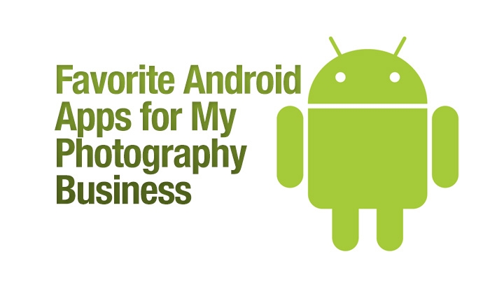Favorite Android Apps For My Photography Business