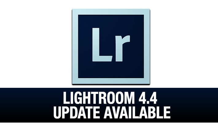 Update: Lightroom 4.4 Now Available