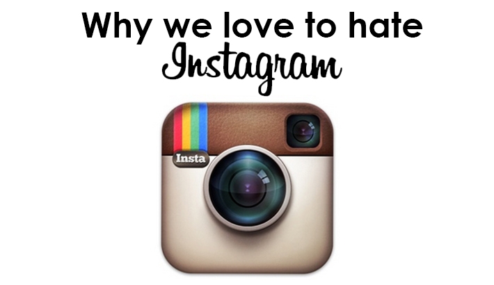 Do We Really Hate Instagram, or Is It Based on Something Deeper?