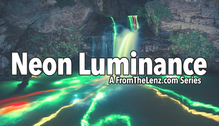 "From the Lenz" Shoots Neon Waterfalls