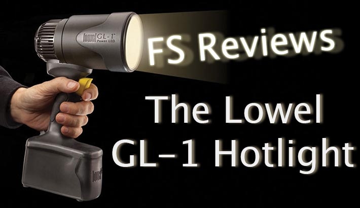 FS Review: How Lowel's GL-1 Hotlight Has Become An Integral Part Of My Lighting Kit