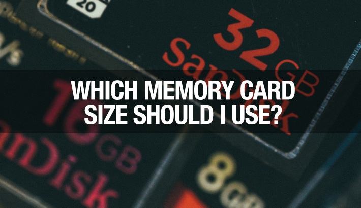 Which Size Memory Card Should I Use?