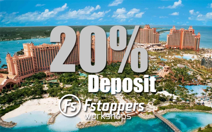 20% Deposit Reserves Your Spot At Fstoppers Workshop Atlantis