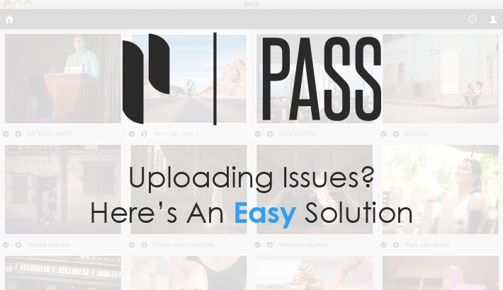 A Quick and Simple Solution For PASS Uploading Issues