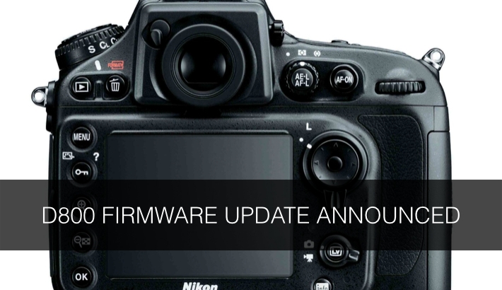 D800 Gets a Firmware Overhaul